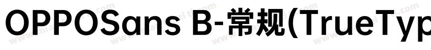 OPPOSans B-常规(TrueType字体转换